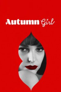 Autumn Girl (2021) Malay Subtitle