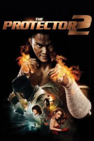 The Protector 2 (2013) Malay Subtitle