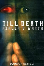 Till Death: Azalea’s Wrath (2019) Malay subtitle
