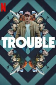 Trouble (2024) Malay Subtitle – Strul