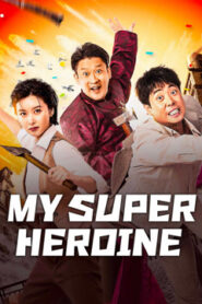 My Super Hero (2024) Malay Subtitle